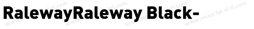 RalewayRaleway Black字体转换
